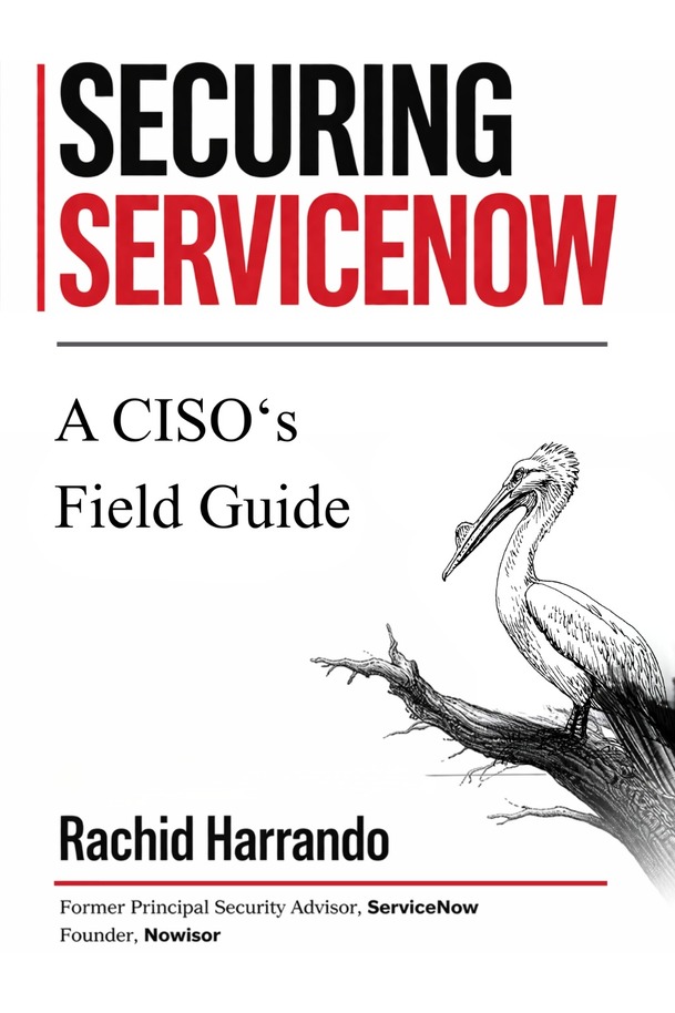 Securing ServiceNow: A CISO's Field Guide — book cover